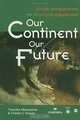 Our Continent, Our Future: African Perspectives on Structural Adjustment, Thandika Mkandawire, Charles C. Soludo 
