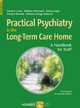 Practical Psychiatry in the Long-Term Care Home, 