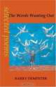 The Words Wanting Out: Poems Selected and New, Barry Dempster 