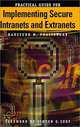 Practical Guide for Implementing Secure Intranets and Extranets (Artech House Telecommunications Library), Kaustubh M. Phaltankar, Vinton G. Cerf 