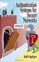 Authentication Systems for Secure Networks (Artech House Computer Science Library), Rolf Oppliger 
