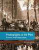 Photographs of the Past: Process and Preservation, Bertand Lavedrine, Michel Frizot, Jean-Paul Gandolfo, Sibylle Monod, John P. McElhone 