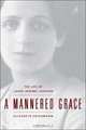 A Mannered Grace: The Life of Laura (Riding) Jackson, Elizabeth Friedmann 