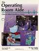 The Operating Room Aide, Mary Virgilio RN CNOR 