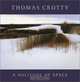 Thomas Crotty: A Solitude of Space, Francine Amy Koslow 