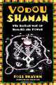 Vodou Shaman: The Haitian Way of Healing and Power, Ross Heaven 