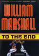 To the End, William Marshall 