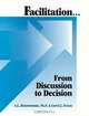 Facilitation : From Discussion to Decision, Anita Louise Zimmerman, Carol J. Evans, A.L. Zimmerman 
