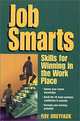 Job Smarts: Skills for Winning in the Work Place, Raymond Dreyfack, Ray Dreyfack 