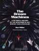 The Dream Machines: An Illustrated History of the Spaceship in Art, Science and Literature, Ron Miller 