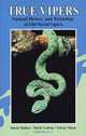 True Vipers: Natural History and Toxinology of Old World Vipers, David Mallow, David Ludwig, Goran Nilson 
