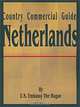 Country Commercial Guide: Netherlands (Country Commercial Guides), U.S. Embassy the Hague 