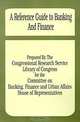 A Reference Guide to Banking and Finance, Congressional Research Service 