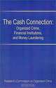 The Cash Connection: Organized Crime, Financial Institutions, and Money Laundering, President