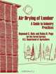 Air Drying of Lumber: A Guide to Industry Practices, Raymond C. Rietz 