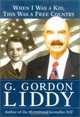 When I Was a Kid, This Was a Free Country, G. Gordon Liddy 