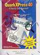 QuarkXPress 4.0 : A Step-by-Step Approach, Joanne R. Saliger 