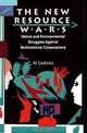The New Resource Wars: Native and Environmental Struggles Against Multinational Corporations, Al Gedicks 