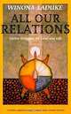 All Our Relations: Native Struggles for Land and Life, Winona Laduke 