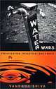 Water Wars: Privatization, Pollution, and Profit, Vandana Shiva 
