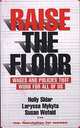 Raise the Floor: Wages and Policies That Work for All of Us, Holly Sklar, Laryssa Mykyta, Susan Wefald 