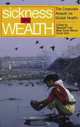 Sickness and Wealth: The Corporate Assault on Global Health, 