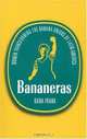 Bananeras: Women Transforming the Banana Unions of Latin America, Dana Frank 