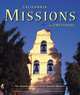 California Missions & Presidios: The History & Beauty Of The Spanish Missions, 