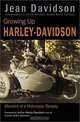 Growing Up Harley-Davidson: Memoirs of a Motorcycle Dynasty, Jean Davidson 