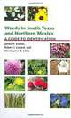 Weeds in South Texas and Northern Mexico: A Guide to Identification, James H. Everitt, Robert I. Lonard, Christopher R. Little 