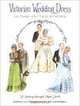Victorian Wedding Dress in the United States: A History through Paper Dolls, Norma Lu Meehan, Mei Campbell 