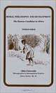 Moral Philosophy and Development: The Human Condition in Africa (Monographs in International Studies, Africa No. 61), Tedros Kiros 