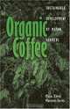 Organic Coffee: Sustainable Development by Mayan Farmers (Ohio RIS Latin America Series), Maria Elena Martinez-Torres 