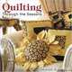 Quilting Through The Seasons, Sharon Rotz 