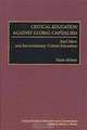 Critical Education Against Global Capitalism: Karl Marx and Revolutionary Critical Education (Critical Studies in Education and Culture Series), Paula Allman 