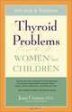 Thyroid Problems in Women and Children: Self-Help and Treatment, Joan Gomez 