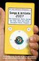 Joel Whitburn Presents Songs and Artists, 2007: The Essential Music Guide for Your iPod and Other Portable Music Players (Joel Whitburn Presents Songs & Artists), Joel Whitburn 