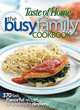Busy Family Cookbook: 370 Recipes for Weeknight Dinners, 
