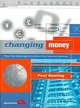 Changing Money: How the Digital Age Is Transforming Financial Services, Paul Gosling 