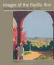 Images of the Pacific Rim : Australia and California, 1850-1935, Erika Esau 