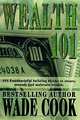 Wealth 101, Wade B. Cook, Wade Cook 