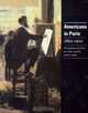 Americans in Paris 1850-1910: The Academy, the Salon, the Studio, and the Artists Colony, Barbara H. Weinberg 