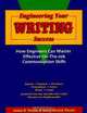 Engineering Your Writing Success: How Engineers Can Master Effective On-The-Job Communication Skills, James E. Vincler, Nancy Horlick Vincler 