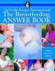 The Breastfeeding Answer Book, Nancy Mohrbacher, Julie Stock 