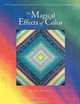 Magical Effects of Color - Print on Demand Edition, Joen Wolfrom 