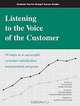 Listening to the Voice of the Customer: 16 Steps to a Successful Customer Satisfaction Measurement Program, Jon Anton, Debra Perkins, Debra Sue Perkins 