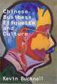 Chinese Business Etiquette and Culture, Kevin Bucknall 