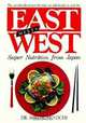 East Meets West: Super Nutrition from Japan, 
