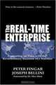 The Real-Time Enterprise : Competing on Time with the Revolutionary Business S-Ex Machine, Peter Fingar, Joe Bellini 