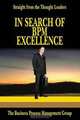 In Search Of BPM Excellence: Straight From The Thought Leaders, Business Process Management Group 